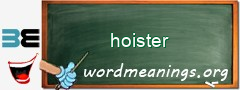 WordMeaning blackboard for hoister